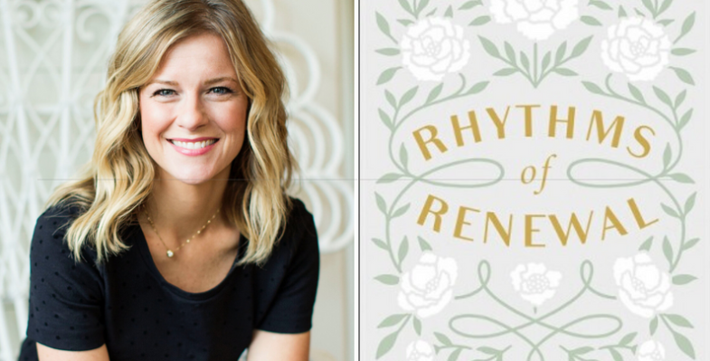 Interview: Bestselling Author, Rebekah Lyons on ‘Rhythms of Renewal’